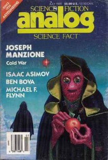 Analog Science Fiction and Fact, July, 1989 - Ben Bova, Stanley Schmidt, Michael Flynn, Isaac Asimov