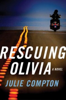 Rescuing Olivia - Julie Compton