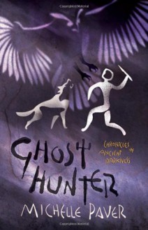 Ghost Hunter - Michelle Paver