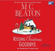 Kissing Christmas Goodbye - Donada Peters, M.C. Beaton