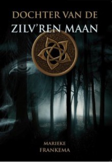 Dochter van de Zilv´ren Maan - Marieke Frankema