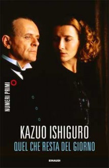 Quel che resta del giorno - Kazuo Ishiguro, Maria Antonietta Saracino