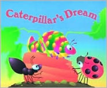 Caterpillar's Dream - Keith Faulkner, Jonathan Lambert