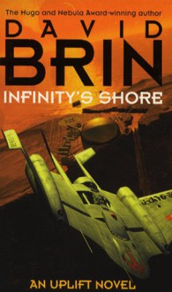 Infinity's Shore - David Brin