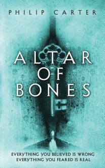 Altar of Bones - Philip Carter