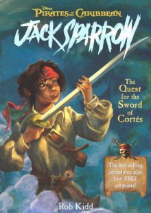 The Quest for the Sword of Cortes - Rob Kidd