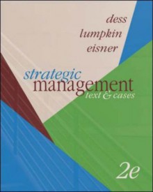 Strategic Management: Text and Cases with Olc with Premium Content Card - Gregory G. Dess, Lumpkin G. T. Tom, Alan Eisner