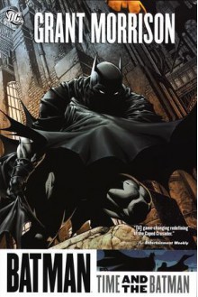 Time and the Batman - Grant Morrison, Frank Quitely, Adam Kubert, David Finch