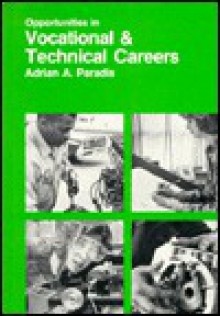 Vocational & Technical, 1987 Ed, Hard (VGM career books) - Adrian A. Paradis