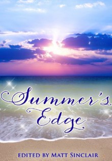 Summer's Edge - Matt Sinclair, Laura Carlson, Cat Woods, Mindy McGinnis