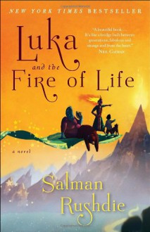 Luka and the Fire of Life - Salman Rushdie