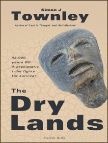 The Dry Lands - Simon J. Townley