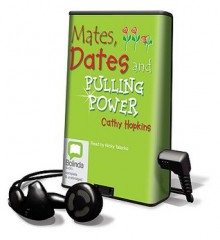 Mates, Dates and Pulling Power - Cathy Hopkins, Nicky Talacko