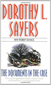 The Documents in the Case - Dorothy L. Sayers, Robert Eustace