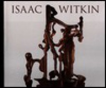 Isaac Witkin - Karen Wilkin