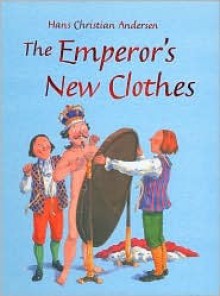 The Emporer's New Clothes - Hans Christian Andersen, Anna C. Leplar, Ronne Randall