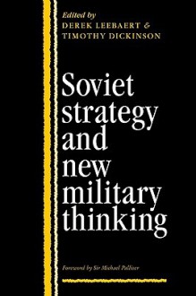 Soviet Strategy and the New Military Thinking - Derek Leebaert