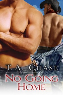 No Going Home - T.A. Chase