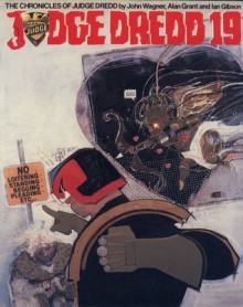 Judge Dredd Chronicles, #19 - John Wagner, Alan Grant, Ian Gibson