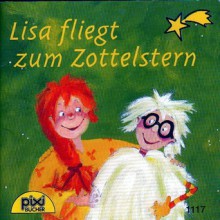 Lisa fliegt zum Zottelstern (Pixi #1117) - Petra Wiese, Kerstin Wichmann