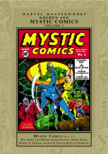 Marvel Masterworks: Golden Age Mystic Comics, Vol. 1 - Jack Binder, Fred Schwab, Arnold Hicks, Alfred Newt, Daniel Peters, Ryan Douglas, Mike Roy, Fred Guardineer