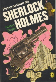 Résurrection de Sherlock Holmes - Arthur Conan Doyle