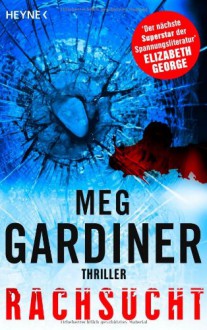 Rachsucht (Evan Delaney #2) - Meg Gardiner, Imke Walsh-Araya, Tamara Rapp