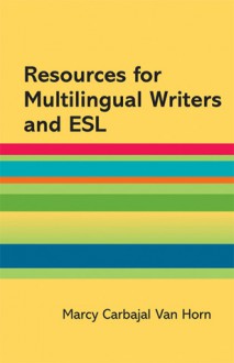 Resources for Multilingual Writers and ESL: A Hacker Handbooks Supplement - Diana Hacker