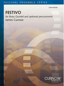 Festivo: For Brass Quintet and Optional Percussionist - James Curnow