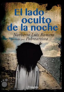 El lado oculto de la noche - Norberto Luis Romero, Pobreartista