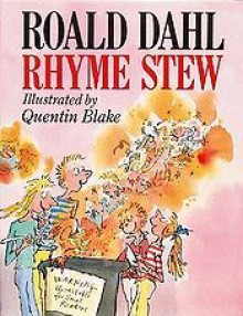 Rhyme Stew - Quentin Blake, Roald Dahl