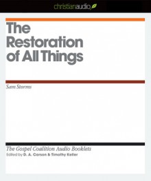 The Restoration of All Things (Audio) - Sam Storms