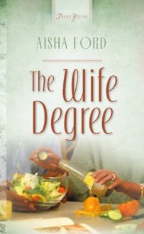 The Wife Degree - Aisha Ford