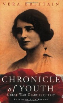 Phoenix: Chronicle of Youth: Vera Brittain's Great War Diary, 1913 - Vera Brittain