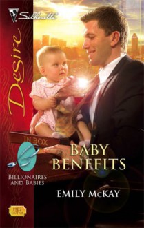 Baby Benefits (Billionaires and Babies #3) - Emily McKay