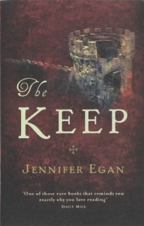 The Keep - Jennifer Egan