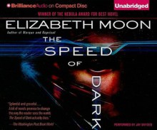 The Speed of Dark - Elizabeth Moon, Jay Snyder