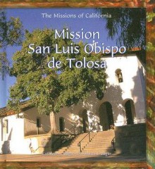 Mission San Luis Obispo De Tolosa - Kathleen J. Edgar, Susan E. Edgar