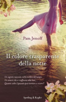 Il colore trasparente della notte - Pam Jenoff, Gaja Cenciarelli