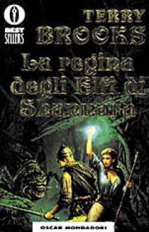 La regina degli elfi di Shannara - Terry Brooks, Savino D'Amico