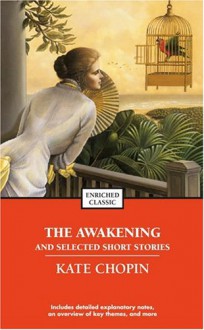 The Awakening and Selected Stories - Kate Chopin