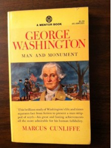 George Washington: Man and Monument - Marcus Cunliffe