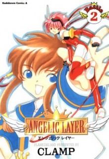 ANGELIC LAYER(2) (角川コミックス・エース) - CLAMP