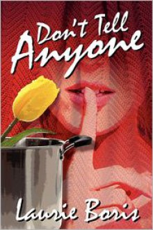 Don't Tell Anyone - Laurie Boris, Paul Blumstein (Illustrator)