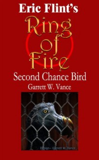 Second Chance Bird (Ring of Fire Press Fiction) - Garrett W. Vance