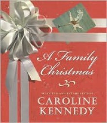 A Family Christmas - Caroline Kennedy