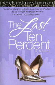 The Last Ten Percent - Michelle McKinney Hammond