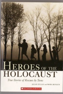 Heroes of the Holocaust: True Stories of Rescues by Teens - Allan Zullo