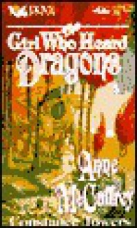 The Girl Who Heard Dragons - Anne McCaffrey