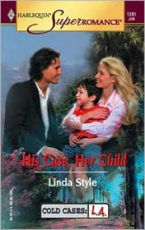 His Case, Her Child - Linda Style